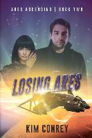 Losing Ares de Kim Conrey