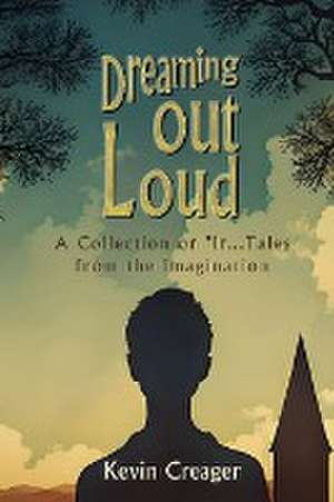 Dreaming Out Loud de Kevin Creager