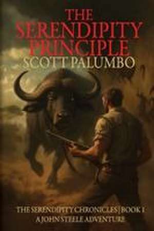 The Serendipity Principle de Scott Palumbo