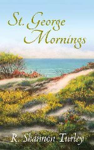 St. George Mornings de R. Shannon Turley