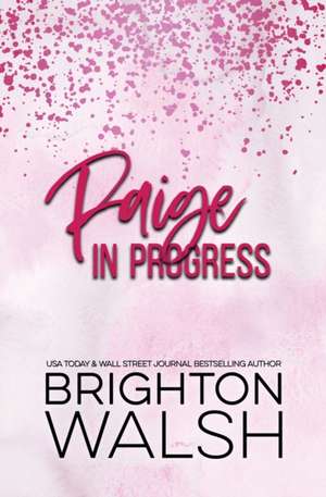 Paige in Progress de Brighton Walsh