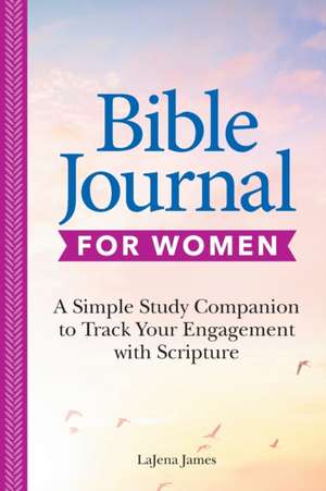 Bible Journal for Women de Lajena James