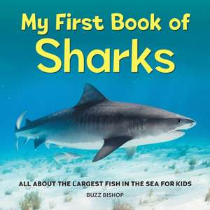 My First Book of Sharks de Buzz Bishop