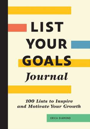 List Your Goals Journal de Erica Diamond