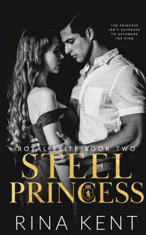 Steel Princess de Rina Kent