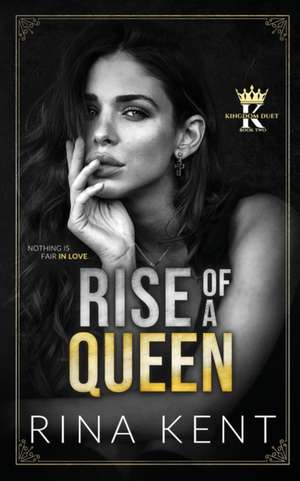 Rise of a Queen de Rina Kent