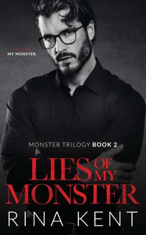 Lies of My Monster de Rina Kent