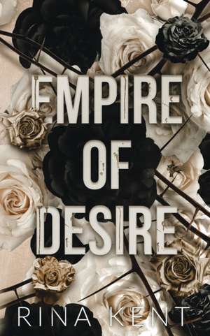 Empire of Desire de Rina Kent