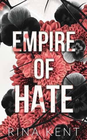 Empire of Hate de Rina Kent