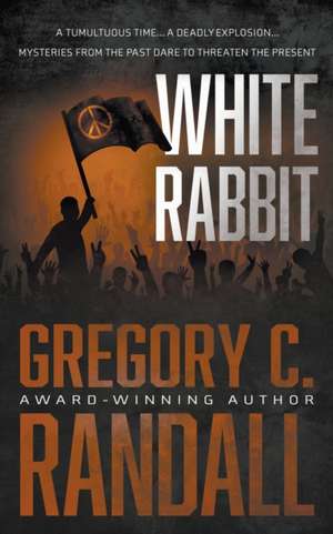 White Rabbit: A Mystery de Gregory C. Randall