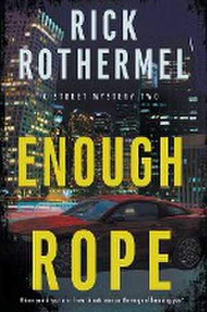 Enough Rope de Rick Rothermel