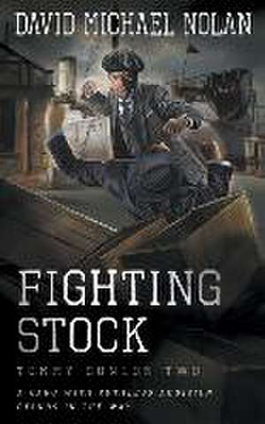 Fighting Stock: A Historical Crime Thriller de David Michael Nolan