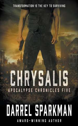 Chrysalis de Darrel Sparkman