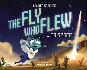 The Fly Who Flew to Space (with removable glow-in-the-dark poster) de Lauren Sánchez