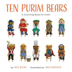 Ten Purim Bears: A Counting Book for Purim de Ron Atlas