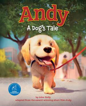 Andy: A Dog's Tale (Canine Companions) de John Kelly