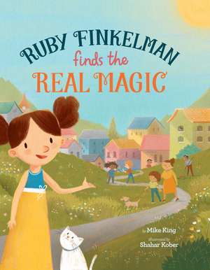 Ruby Finkelman Finds the Real Magic de Mike King