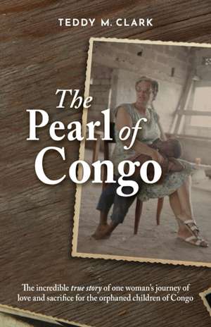 The Pearl of Congo de Teddy M. Clark