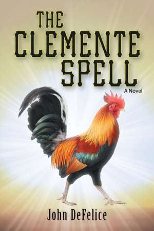 The Clemente Spell de John DeFelice