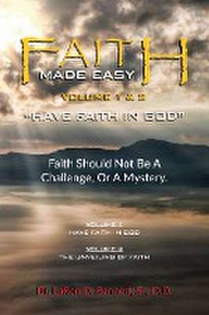 Faith Made Easy de Laron D. Bennett