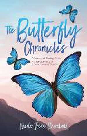 The Butterfly Chronicles: A Journey of Finding God's Purpose Living with A Rare Genetic Disorder de Nicole Irene Cleveland