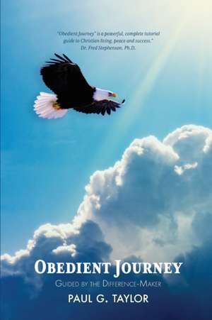 Obedient Journey de Paul G. Taylor