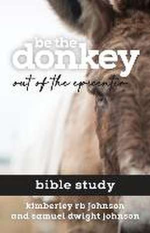 Be the Donkey de Kimberley Rb Johnson