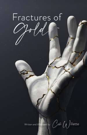 Fractures of Gold de Cali Willette