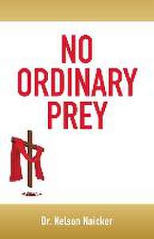 No Ordinary Prey de Nelson Naicker