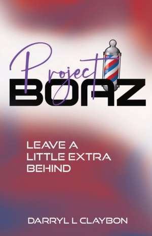 Project Boaz de Darryl L Claybon