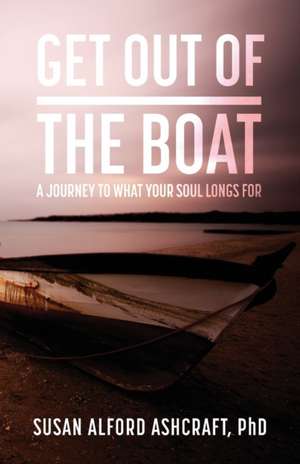 Get Out of the Boat de Susan Alford Ashcraft