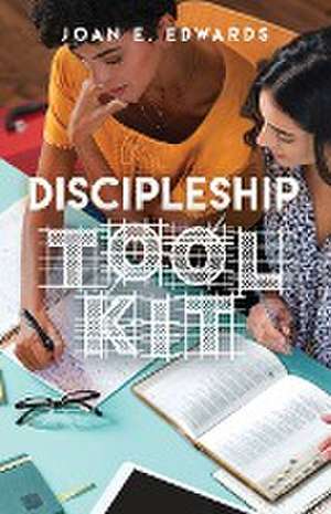 Discipleship Toolkit de Joan E. Edwards