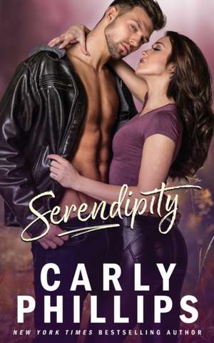 Serendipity de Carly Phillips