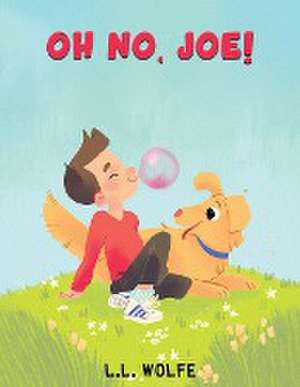 Oh no, Joe! de L. L. Wolfe