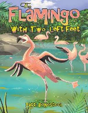 The Flamingo with Two Left Feet de Patti Bonesteel