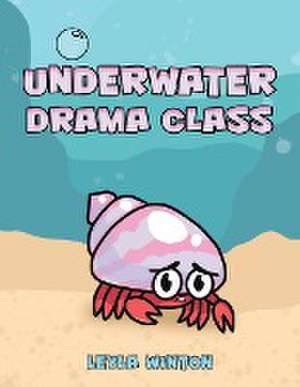 Underwater Drama Class de Leyla Winton