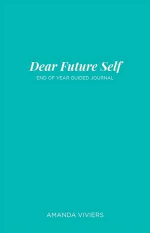 Dear Future Self de Amanda Marie Viviers