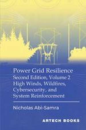 Power Grid Resilience, Second Edition, Volume 2 de Nicholas Abi-Samra