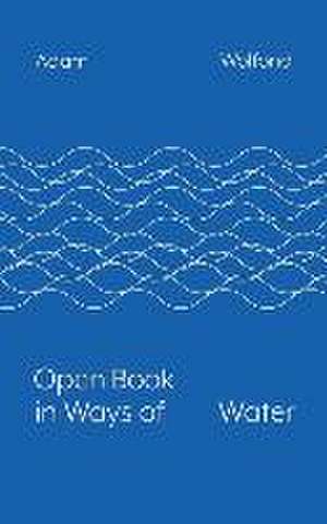 Open Book in Ways of Water de Erin Manning