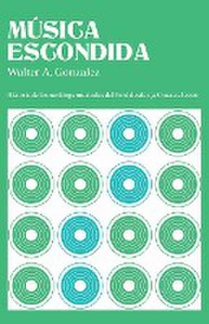 Música escondida de Walter A. González