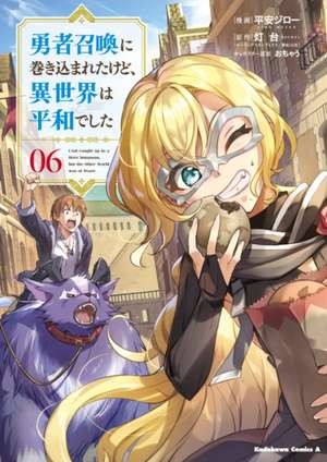 I Got Caught Up in a Hero Summons, But the Other World Was at Peace! (Manga) Vol. 6 de Toudai