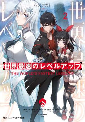 The World's Fastest Level Up (Light Novel) Vol. 2 de Nagato Yamata