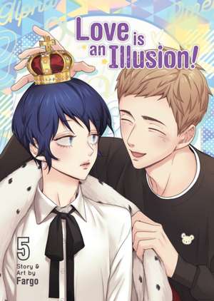 Love is an Illusion! Vol. 5 de Fargo