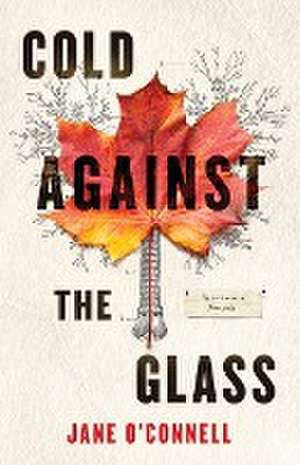 Cold Against the Glass de Jane O'Connell