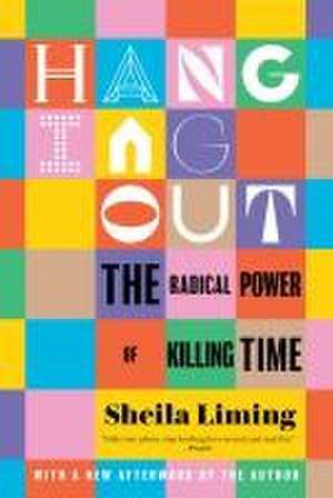 Hanging Out de Sheila Liming