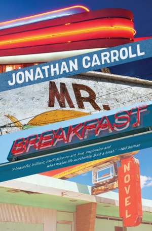 Mr Breakfast de Jonathan Carroll