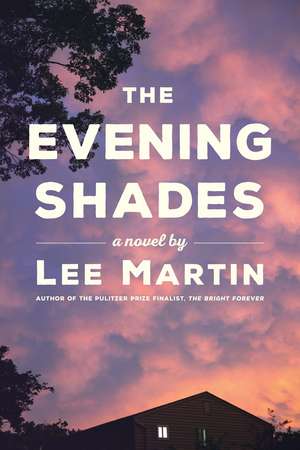 The Evening Shades de Lee Martin