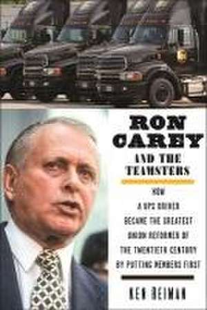 Ron Carey and the Teamsters de Ken Reiman