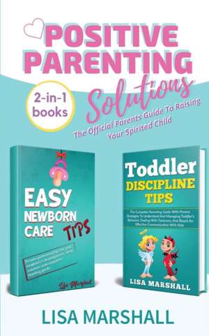 Positive Parenting Solutions 2-in-1 Books de Lisa Marshall