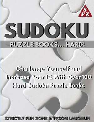 Sudoku Puzzle Books... Hard! de Tyson Laughlin